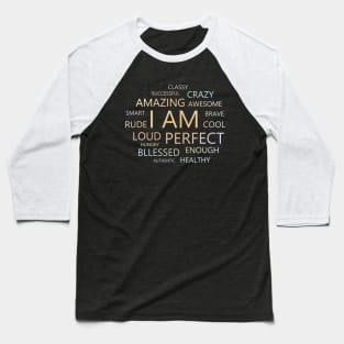 I am Affirmations, I am affirmations Baseball T-Shirt